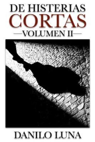 de Histerias Cortas, Volumen II: Relatos cortos de novela negra, suspenso y crónica criminal.