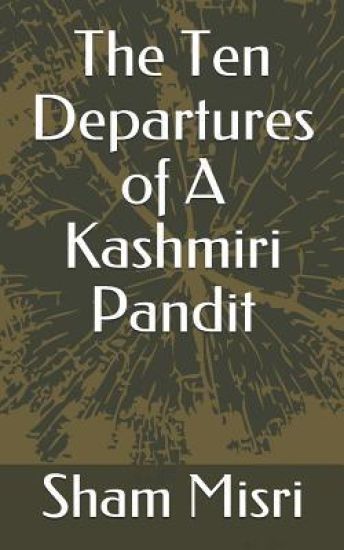 The Ten Departures of a Kashmiri Pandit
