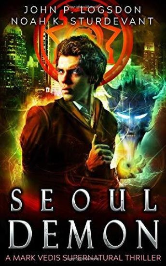 Seoul Demon: A Mark Vedis Supernatural Thriller