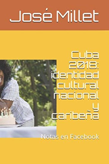 Cuba 2018: Identidad Cultural Nacional Y Caribe