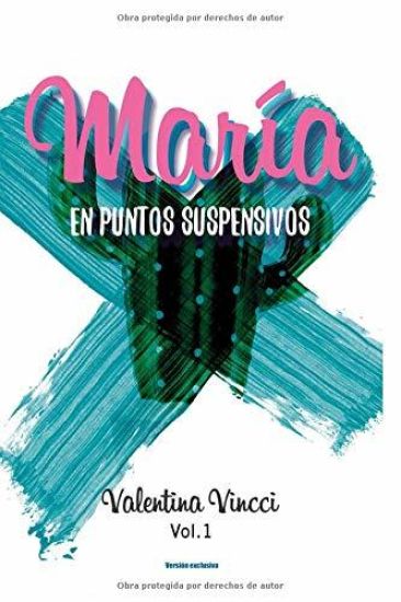 María En Puntos Suspensivos: Versión Exclusiva