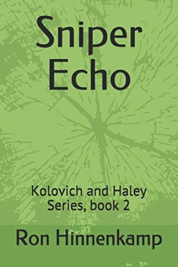 Sniper Echo: Kolovich and Haley Series, Book 2
