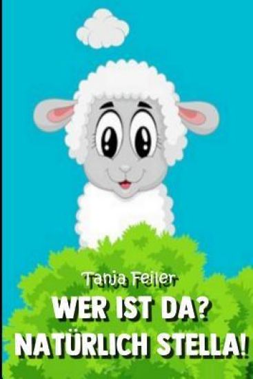 Wer ist da? Natürlich Stella!: Gedichte für Kinder