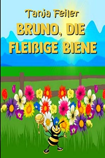 Bruno, die fleißige Biene: Kurzgeschichte für Kinder