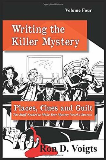 Places, Clues and Guilt: The Stuff Needed to Make Your Mystery Novel a Success