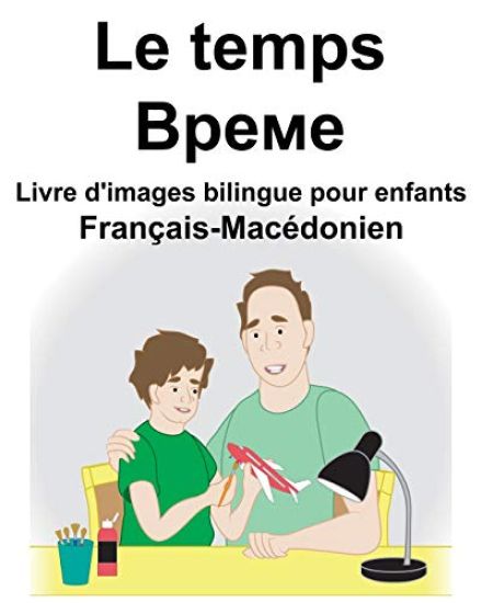 Français-Macédonien Le temps Livre d'images bilingue pour enfants