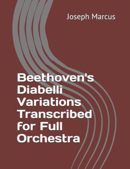 Beethoven's Diabelli Variations Transcribed for Full Orchestra