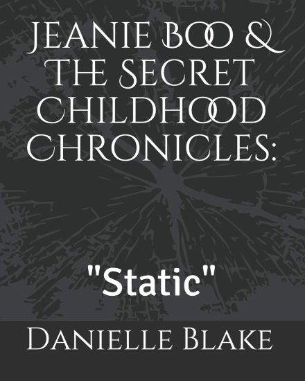 Jeanie Boo & the Secret Childhood Chronicles: Static