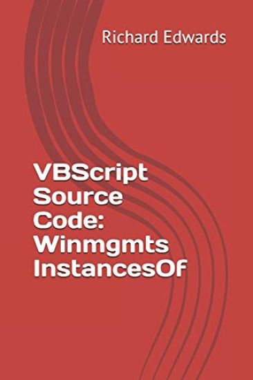 VBScript Source Code: Winmgmts InstancesOf