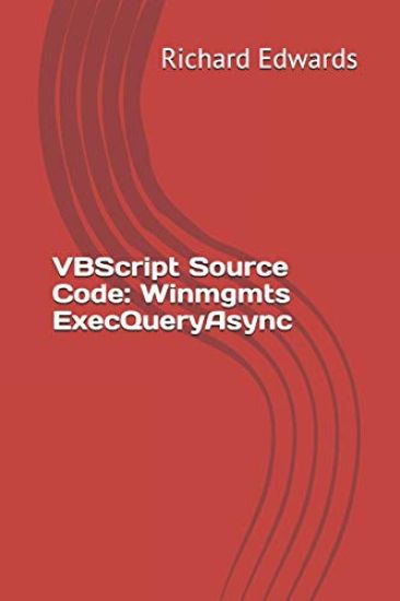 VBScript Source Code: Winmgmts ExecQueryAsync