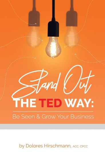 Stand Out the Ted Way: Be Seen & Grow Your Business