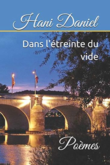 Dans l'Étreinte Du Vide: Poèmes