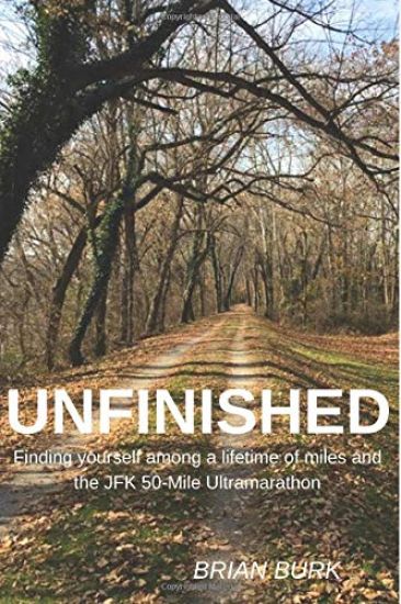 Unfinished: Finding yourself among a lifetime of miles and the JFK 50-mile Ultramarathon