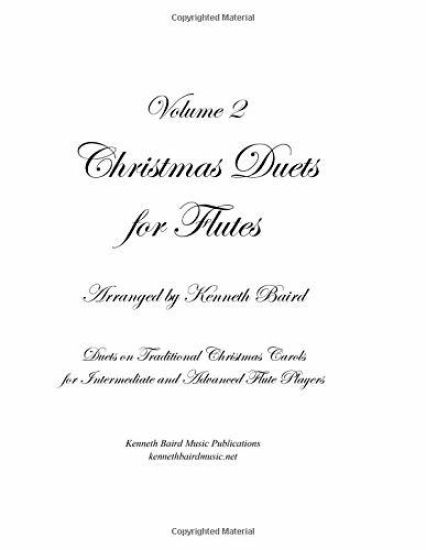 Christmas Duets, Volume 2, for Flutes: Duets on Traditional Christmas Carols for Intermediate and Advanced Flute Players