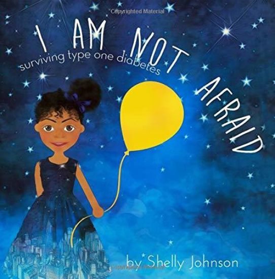 I Am Not Afraid: Surviving Type 1 Diabetes