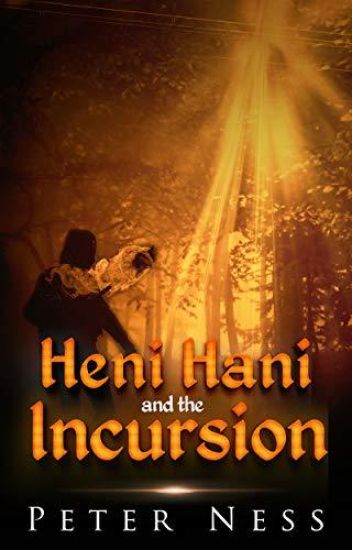 Heni Hani and the Incursion
