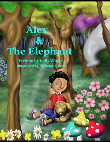 Alex and the Elephant: An Adventurous Story About Listening to Your Parents