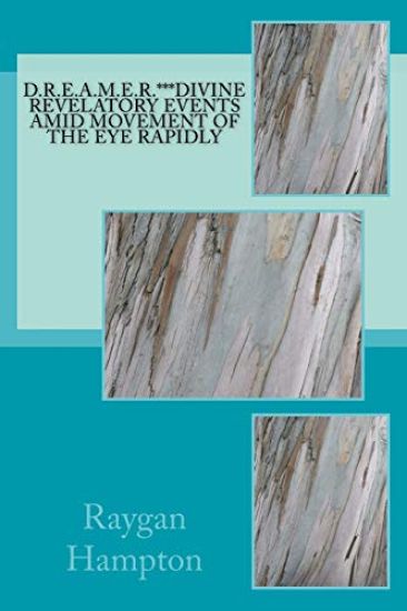 D.R.E.A.M.E.R. Divine Revelatory Events Amid Movement of the Eye Rapidly