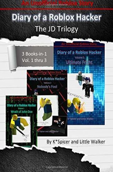 Diary of a Roblox Hacker - The Jd Trilogy: 3 Books in 1