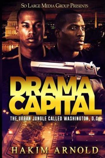 Drama Capital: The Urban Jungle Called Washington D.C.