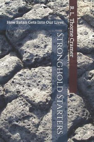 Stronghold Starters: How Satan Gets Into Our Lives