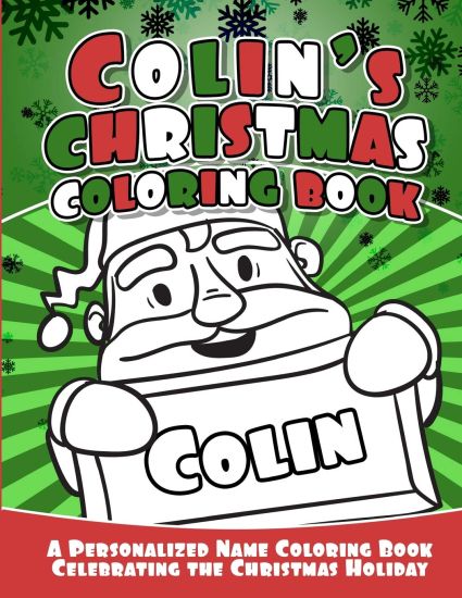 Colin's Christmas Coloring Book: A Personalized Name Coloring Book Celebrating the Christmas Holiday