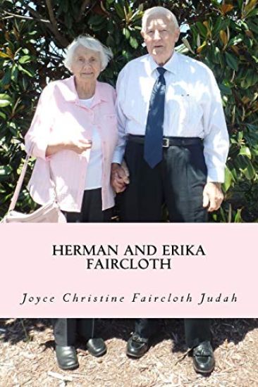 Herman and Erika Faircloth: The Early Years