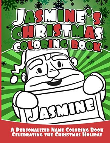 Jasmine's Christmas Coloring Book: A Personalized Name Coloring Book Celebrating the Christmas Holiday