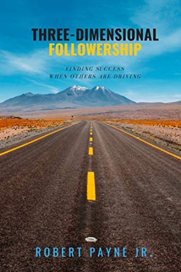 Three-Dimensional Followership: Finding Success When Others Are Driving