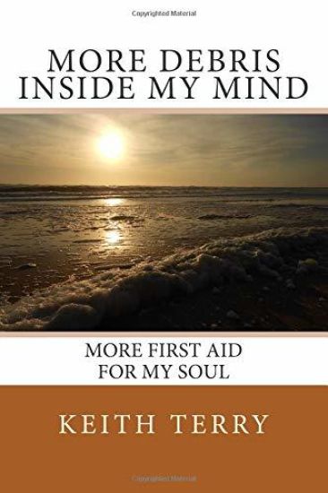 More Debris Inside My Mind: More First Aid for My Soul