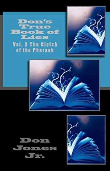 Don's True Book of Lies: Vol. 2 The Clutch of the Pharaoh