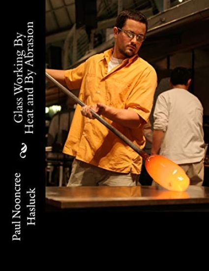 Glass Working By Heat and By Abrasion