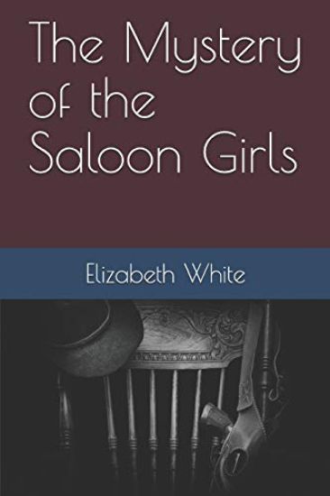 The Mystery of the Saloon Girls