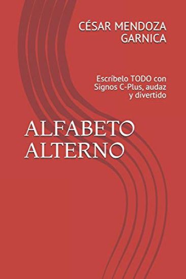 Alfabeto Alterno: Escríbelo Todo Con Signos C-Plus, Audaz Y Divertido