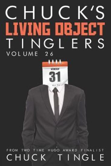 Chuck's Living Object Tinglers: Volume 26