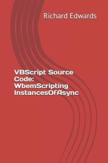 VBScript Source Code: WbemScripting InstancesOfAsync