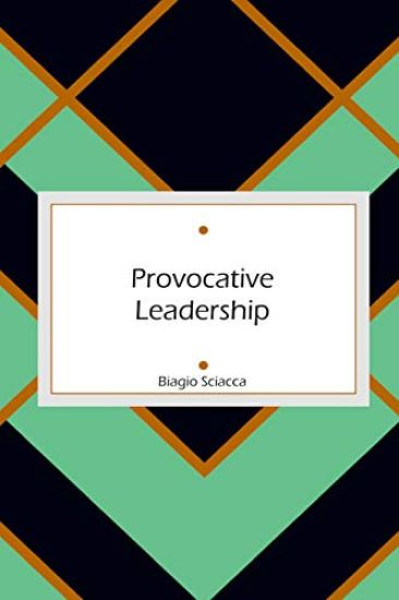 Provocative Leadership