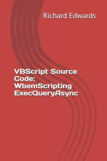 VBScript Source Code: WbemScripting ExecQueryAsync