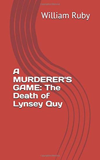 A Murderer's Game: The Death of Lynsey Quy