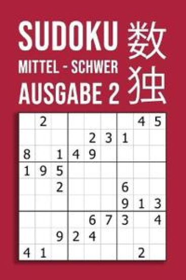 SUDOKU mittel - schwer Ausgabe 2: 220 Rätsel auf 110 Seiten in Reisegröße ca. DIN A5 Für Kenner Und Könner