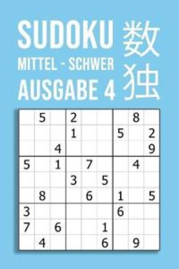 SUDOKU mittel - schwer Ausgabe 4: 220 Rätsel auf 110 Seiten in Reisegröße ca. DIN A5 Für Kenner Und Könner