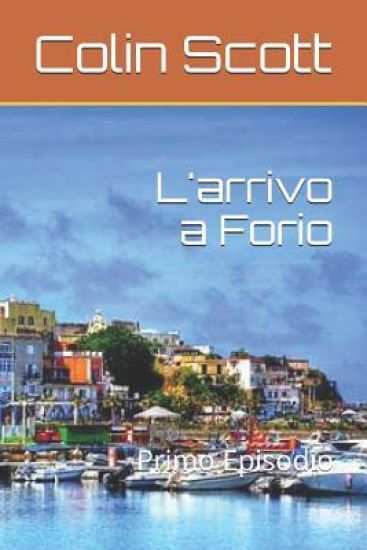 L'Arrivo a Forio: Primo Episodio