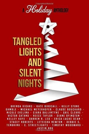 Tangled Lights and Silent Nights: A Holiday Anthology