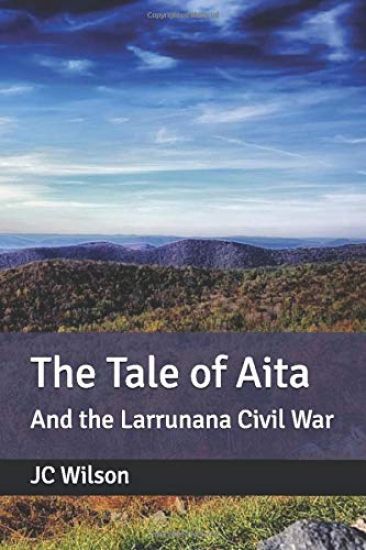 The Tale of Aita: And the Larrunana Civil War