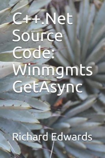 C++.Net Source Code: Winmgmts GetAsync