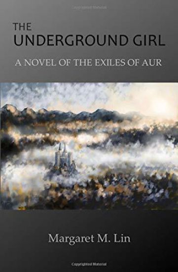 The Underground Girl: A Novel of the Exiles of Aur
