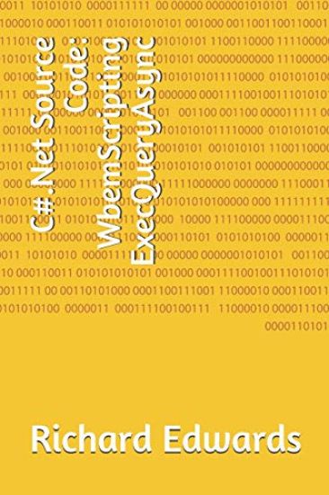 C#.Net Source Code: WbemScripting ExecQueryAsync