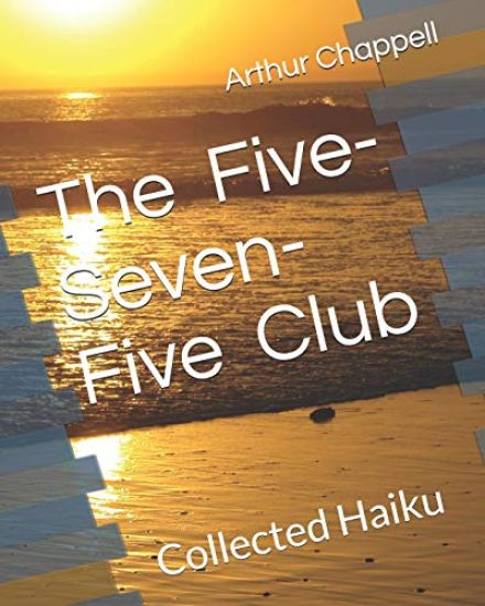 The Five-Seven-Five Club: Collected Haiku