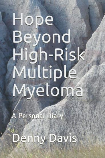 Hope Beyond High-Risk Multiple Myeloma: A Personal Diary