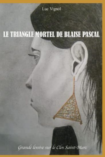 Le Triangle Mortel de Blaise Pascal: Grande lessive sur le Clos Saint-Marc